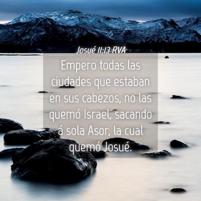 Picture 04 - Josué 11:13 RVA - Empero todas las ciudades que estaban en sus - Bible Verse Picture