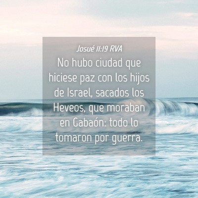 Picture 04 - Josué 11:19 RVA - No hubo ciudad que hiciese paz con los hijos de - Bible Verse Picture