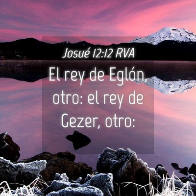 Picture 04 - Josué 12:12 RVA - El rey de Eglón, otro: el rey de Gezer, - Bible Verse Picture