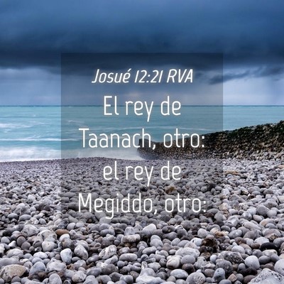 Picture 04 - Josué 12:21 RVA - El rey de Taanach, otro: el rey de Megiddo, - Bible Verse Picture