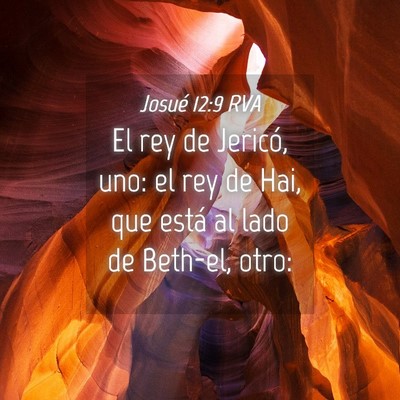 Picture 04 - Josué 12:9 RVA - El rey de Jericó, uno: el rey de Hai, que está - Bible Verse Picture
