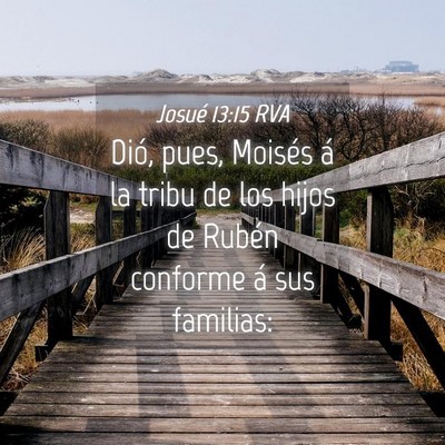 Picture 04 - Josué 13:15 RVA - Dió, pues, Moisés á la tribu de los hijos de - Bible Verse Picture