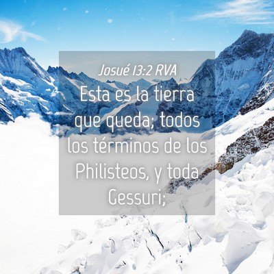 Picture 04 - Josué 13:2 RVA - Esta es la tierra que queda; todos los términos - Bible Verse Picture