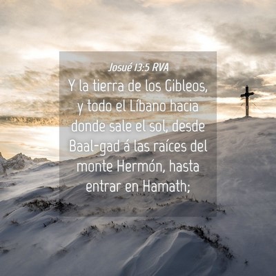 Picture 04 - Josué 13:5 RVA - Y la tierra de los Gibleos, y todo el Líbano - Bible Verse Picture
