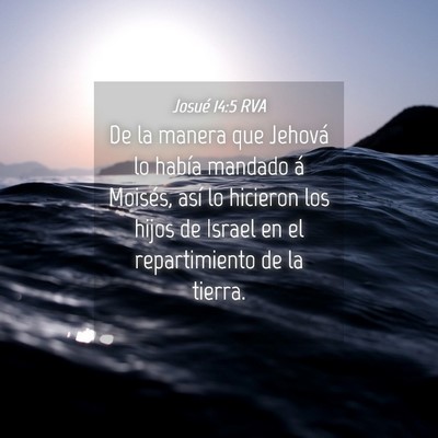 Picture 04 - Josué 14:5 RVA - De la manera que Jehová lo había mandado á - Bible Verse Picture