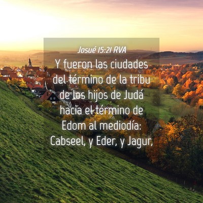 Picture 04 - Josué 15:21 RVA - Y fueron las ciudades del término de la tribu de - Bible Verse Picture
