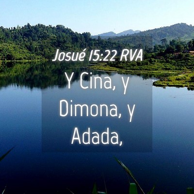 Picture 04 - Josué 15:22 RVA - Y Cina, y Dimona, y - Bible Verse Picture