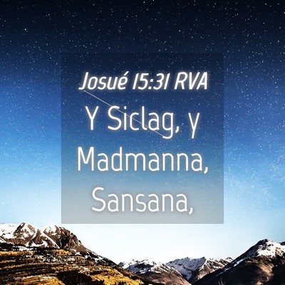 Picture 04 - Josué 15:31 RVA - Y Siclag, y Madmanna, - Bible Verse Picture