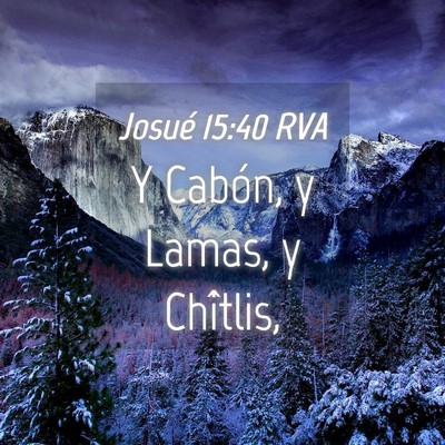 Picture 04 - Josué 15:40 RVA - Y Cabón, y Lamas, y - Bible Verse Picture