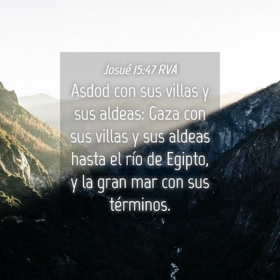 Picture 04 - Josué 15:47 RVA - Asdod con sus villas y sus aldeas: Gaza con sus - Bible Verse Picture