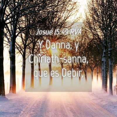 Picture 04 - Josué 15:49 RVA - Y Danna, y Chîriath-sanna, que es - Bible Verse Picture