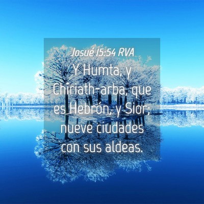 Picture 04 - Josué 15:54 RVA - Y Humta, y Chîriath-arba, que es Hebrón, y - Bible Verse Picture