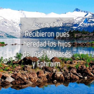 Picture 04 - Josué 16:4 RVA - Recibieron pues heredad los hijos de José, - Bible Verse Picture