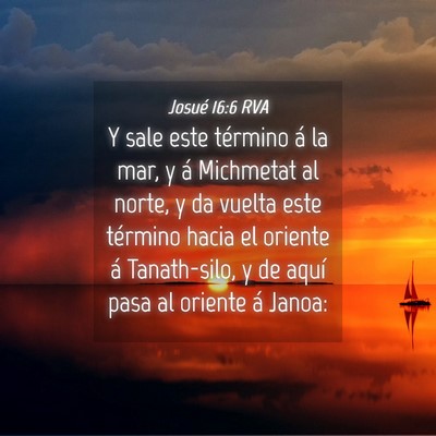 Picture 04 - Josué 16:6 RVA - Y sale este término á la mar, y á Michmetat al - Bible Verse Picture