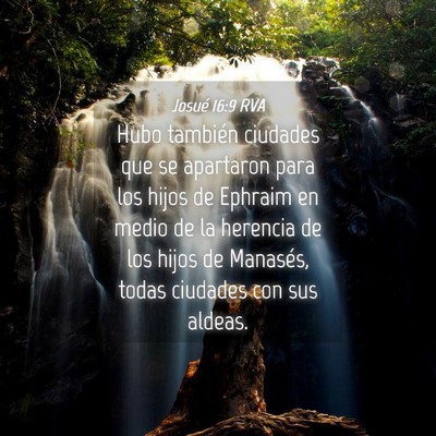 Picture 04 - Josué 16:9 RVA - Hubo también ciudades que se apartaron para los - Bible Verse Picture