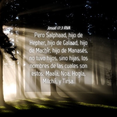 Picture 04 - Josué 17:3 RVA - Pero Salphaad, hijo de Hepher, hijo de Galaad, - Bible Verse Picture