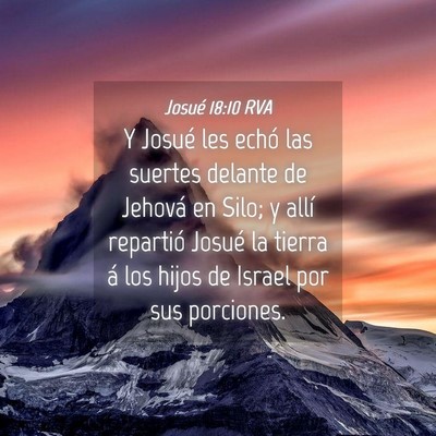 Picture 04 - Josué 18:10 RVA - Y Josué les echó las suertes delante de Jehová - Bible Verse Picture
