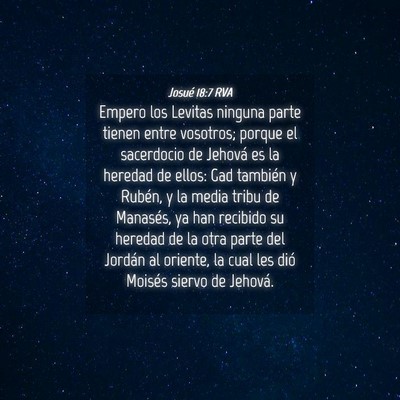 Picture 04 - Josué 18:7 RVA - Empero los Levitas ninguna parte tienen entre - Bible Verse Picture