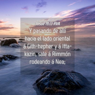 Picture 04 - Josué 19:13 RVA - Y pasando de allí hacia el lado oriental á - Bible Verse Picture