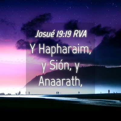 Picture 04 - Josué 19:19 RVA - Y Hapharaim, y Sión, y - Bible Verse Picture