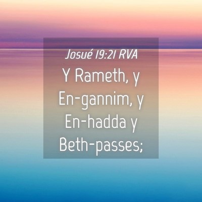 Picture 04 - Josué 19:21 RVA - Y Rameth, y En-gannim, y En-hadda y - Bible Verse Picture