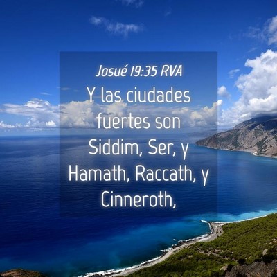 Picture 04 - Josué 19:35 RVA - Y las ciudades fuertes son Siddim, Ser, y Hamath, - Bible Verse Picture