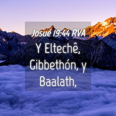 Picture 04 - Josué 19:44 RVA - Y Eltechê, Gibbethón, y - Bible Verse Picture