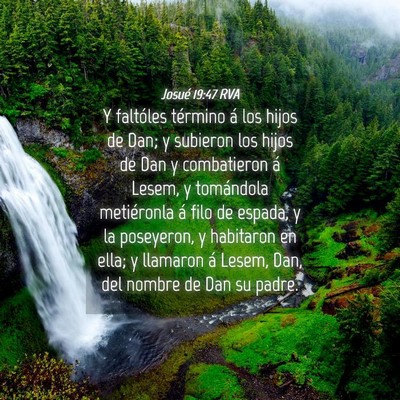Picture 04 - Josué 19:47 RVA - Y faltóles término á los hijos de Dan; y - Bible Verse Picture