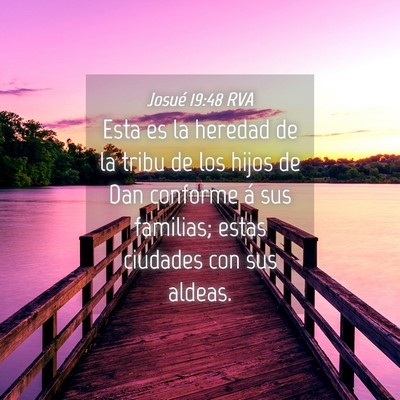 Picture 04 - Josué 19:48 RVA - Esta es la heredad de la tribu de los hijos de - Bible Verse Picture