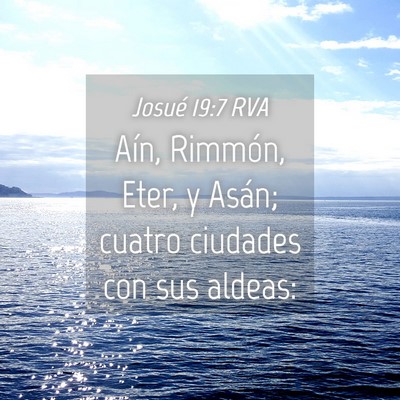 Picture 04 - Josué 19:7 RVA - Aín, Rimmón, Eter, y Asán; cuatro ciudades con - Bible Verse Picture