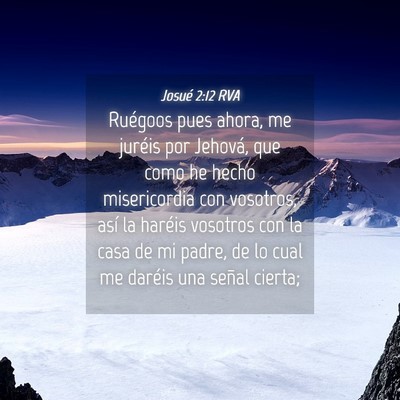 Picture 04 - Josué 2:12 RVA - Ruégoos pues ahora, me juréis por Jehová, que - Bible Verse Picture