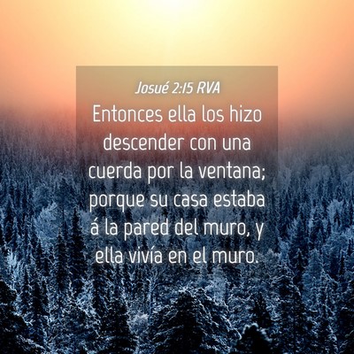 Picture 04 - Josué 2:15 RVA - Entonces ella los hizo descender con una cuerda - Bible Verse Picture