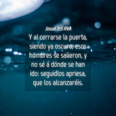 Picture 04 - Josué 2:5 RVA - Y al cerrarse la puerta, siendo ya oscuro, esos - Bible Verse Picture