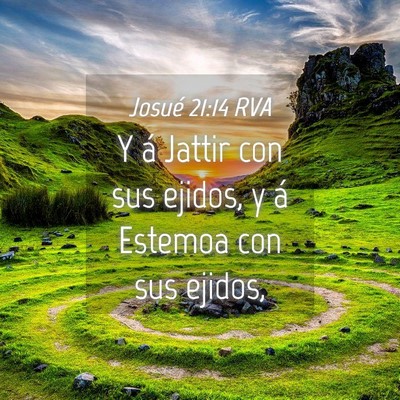 Picture 04 - Josué 21:14 RVA - Y á Jattir con sus ejidos, y á Estemoa con sus - Bible Verse Picture
