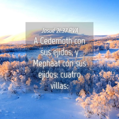 Picture 04 - Josué 21:37 RVA - A Cedemoth con sus ejidos, y Mephaat con sus - Bible Verse Picture