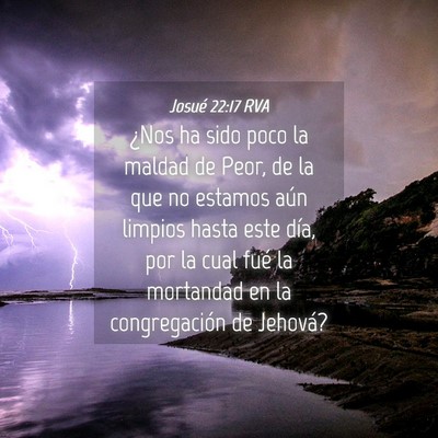 Picture 04 - Josué 22:17 RVA - ¿Nos ha sido poco la maldad de Peor, de la que - Bible Verse Picture