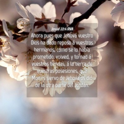 Picture 04 - Josué 22:4 RVA - Ahora pues que Jehová vuestro Dios ha dado - Bible Verse Picture