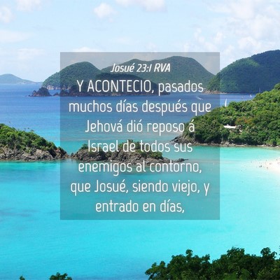 Picture 04 - Josué 23:1 RVA - Y ACONTECIO, pasados muchos días después que - Bible Verse Picture
