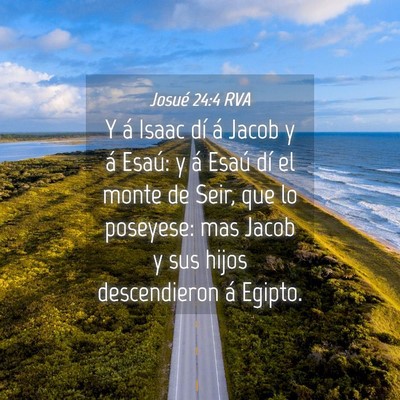 Picture 04 - Josué 24:4 RVA - Y á Isaac dí á Jacob y á Esaú: y á Esaú - Bible Verse Picture