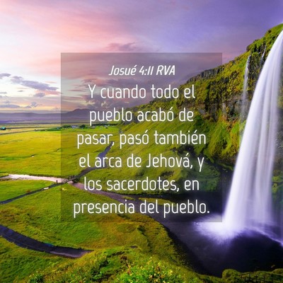 Picture 04 - Josué 4:11 RVA - Y cuando todo el pueblo acabó de pasar, pasó - Bible Verse Picture