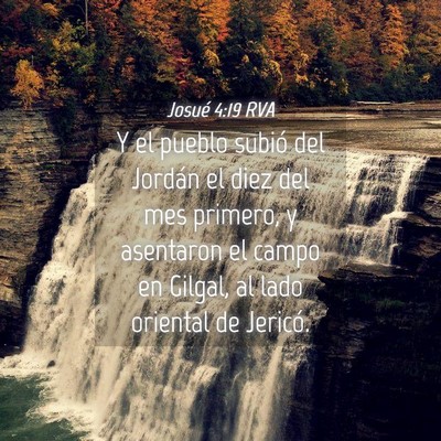 Picture 04 - Josué 4:19 RVA - Y el pueblo subió del Jordán el diez del mes - Bible Verse Picture