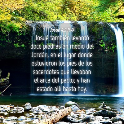 Picture 04 - Josué 4:9 RVA - Josué también levantó doce piedras en medio - Bible Verse Picture