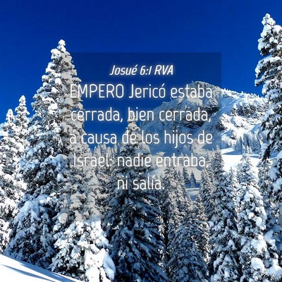 Picture 04 - Josué 6:1 RVA - EMPERO Jericó estaba cerrada, bien cerrada, á - Bible Verse Picture