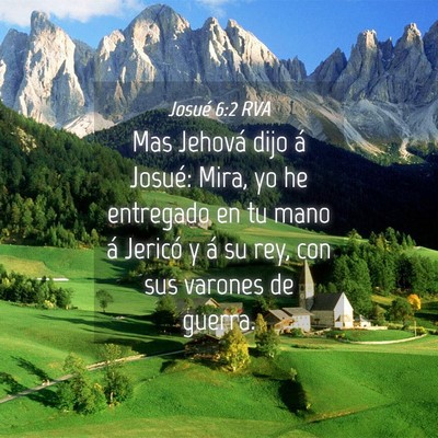 Picture 04 - Josué 6:2 RVA - Mas Jehová dijo á Josué: Mira, yo he entregado - Bible Verse Picture