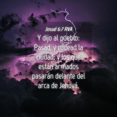 Picture 04 - Josué 6:7 RVA - Y dijo al pueblo: Pasad, y rodead la ciudad; y - Bible Verse Picture