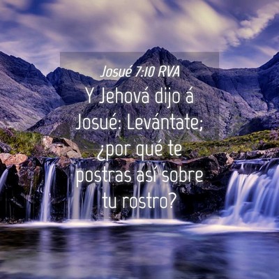 Picture 04 - Josué 7:10 RVA - Y Jehová dijo á Josué: Levántate; ¿por qué - Bible Verse Picture