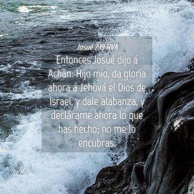 Picture 04 - Josué 7:19 RVA - Entonces Josué dijo á Achân: Hijo mío, da - Bible Verse Picture