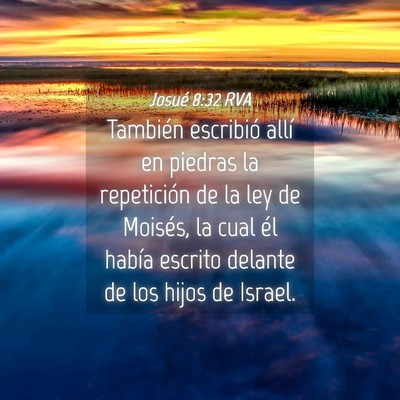 Picture 04 - Josué 8:32 RVA - También escribió allí en piedras la - Bible Verse Picture