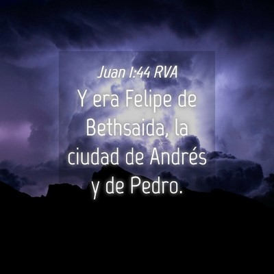 Picture 04 - Juan 1:44 RVA - Y era Felipe de Bethsaida, la ciudad de Andrés y - Bible Verse Picture