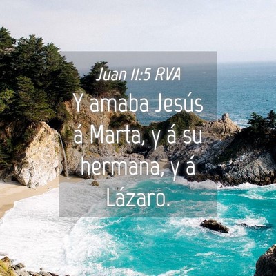 Picture 04 - Juan 11:5 RVA - Y amaba Jesús á Marta, y á su hermana, y á - Bible Verse Picture